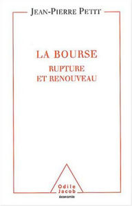 Title: La Bourse: Rupture et renouveau, Author: Jean-Pierre Petit