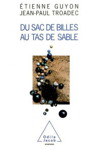 Title: Du sac de billes au tas de sable, Author: Étienne Guyon