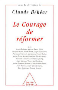 Title: Le Courage de réformer, Author: Claude Bébéar