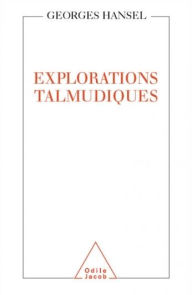 Title: Explorations talmudiques, Author: Georges Hansel