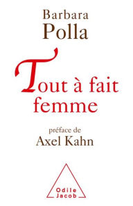 Title: Tout à fait femme, Author: Barbara Polla