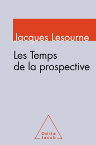 Title: Les Temps de la prospective, Author: Jacques Lesourne