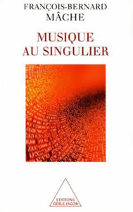 Title: Musique au singulier, Author: François-Bernard Mâche