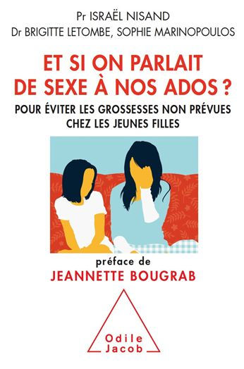 Et si on parlait de sexe à nos ados ?: Pour éviter les grossesses non prévues chez les jeunes filles