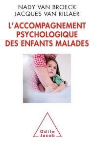 Title: L' Accompagnement psychologique des enfants malades, Author: Nady Van Broeck