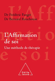 Title: L' Affirmation de soi: Une méthode de thérapie, Author: Frédéric Fanget