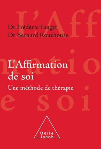 L' Affirmation de soi: Une méthode de thérapie