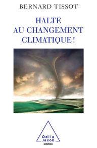 Title: Halte au changement climatique !, Author: Bernard Tissot