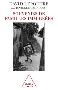 Title: Souvenirs de familles immigrées, Author: David Lepoutre