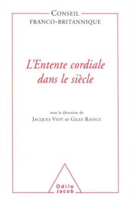 Title: L' Entente cordiale dans le siècle, Author: Conseil franco-britannique