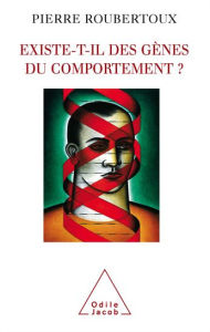 Title: Existe-t-il des gènes du comportement ?, Author: Pierre Roubertoux