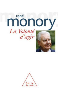 Title: La Volonté d'agir, Author: René Monory