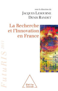 Title: La Recherche et l'Innovation en France: FutuRIS 2011, Author: Jacques Lesourne