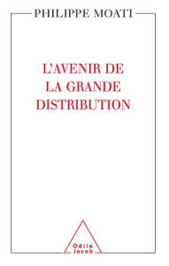 Title: L' Avenir de la grande distribution, Author: Philippe Moati