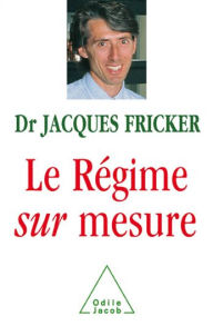 Title: Le Régime sur mesure, Author: Jacques Fricker