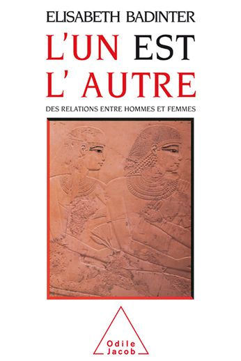 L' un est l'autre: Des relations entre hommes et femmes