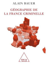 Title: Géographie de la France criminelle, Author: Alain Bauer