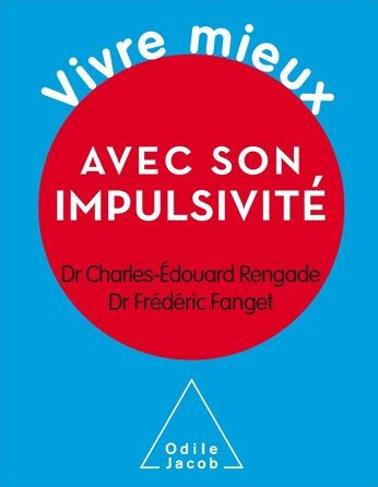 Vivre mieux avec son impulsivité