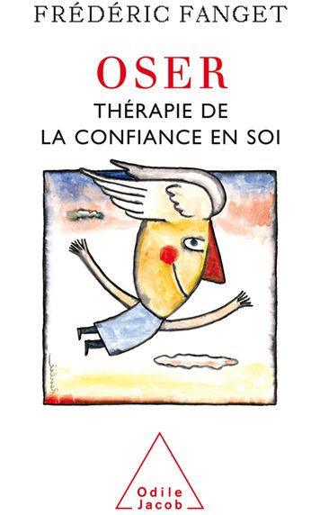 Oser: Thérapie de la confiance en soi