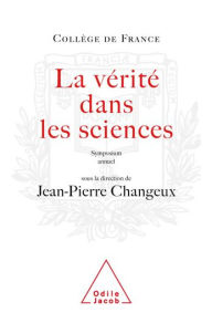 Title: La Vérité dans les sciences, Author: Jean-Pierre Changeux