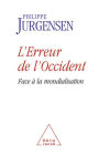 L' Erreur de l'Occident: Face à la mondialisation