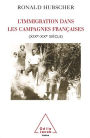 L' Immigration dans les campagnes françaises: (XIXe-XXe siècle)