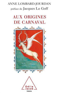 Title: Aux origines de carnaval, Author: Anne Lombard-Jourdan