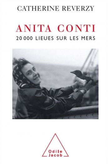 Anita Conti: 20 000 lieues sur les mers