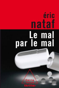 Title: Le Mal par le mal, Author: Éric Nataf