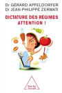 Dictature des régimes. Attention !