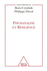 Title: Psychanalyse et Résilience, Author: Boris Cyrulnik