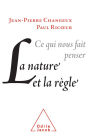 La Nature et la Règle: Ce qui nous fait penser