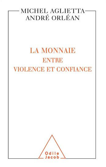 La Monnaie : entre violence et confiance