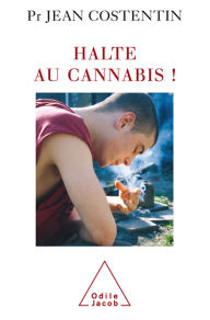 Title: Halte au cannabis !, Author: Jean Costentin