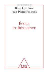 Title: École et Résilience, Author: Boris Cyrulnik