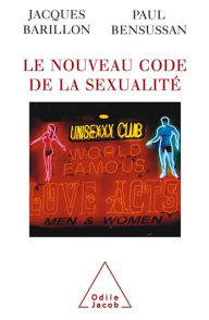 Title: Le Nouveau Code de la sexualité, Author: Jacques Barillon