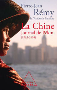 Title: La Chine: Journal de Pékin (1963-2008), Author: Pierre-Jean Rémy