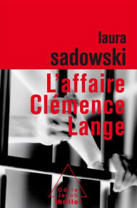 Title: L' Affaire Clémence Lange, Author: Laura Sadowski