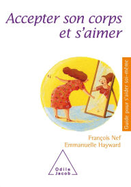 Title: Accepter son corps et s'aimer, Author: François Nef