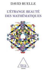 Title: L' Étrange Beauté des mathématiques, Author: David Ruelle