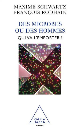 Des microbes ou des hommes: Qui va l'emporter ?