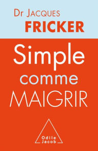 Title: Simple comme maigrir, Author: Jacques Fricker