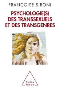 Title: Psychologie(s) des transsexuels et des transgenres, Author: Françoise Sironi