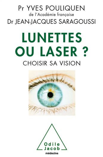 Lunettes ou laser ?: Choisir sa vision