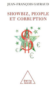 Title: Showbiz, people et corruption, Author: Jean-François Gayraud