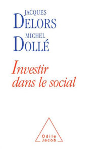 Title: Investir dans le social, Author: Jacques Delors