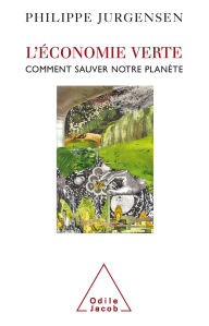 Title: L' Économie verte: Comment sauver notre planète, Author: Philippe Jurgensen
