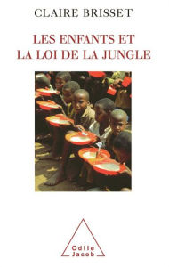 Title: Les Enfants et la Loi de la jungle, Author: Claire Brisset