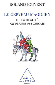 Title: Le Cerveau magicien, Author: Roland Jouvent