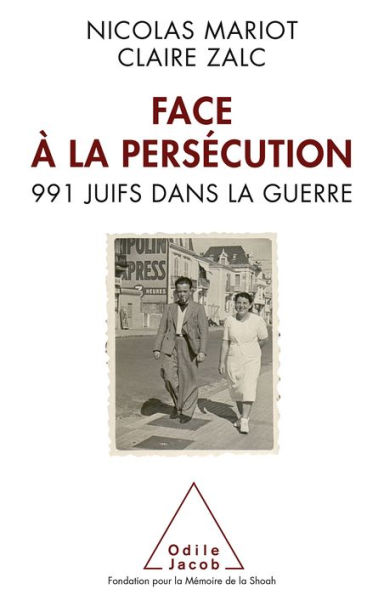 Face à la persécution: 991 Juifs dans la guerre